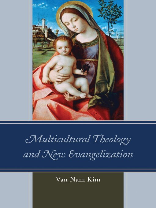 Title details for Multicultural Theology and New Evangelization by Van Nam Kim - Available
